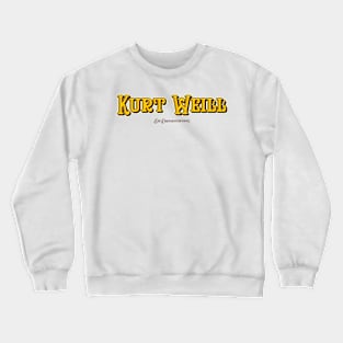 Kurt Weill Die Dreigroschenoper Crewneck Sweatshirt